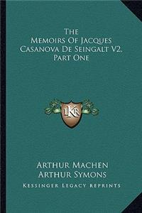 Memoirs Of Jacques Casanova De Seingalt V2, Part One