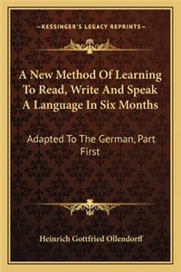 New Method of Learning to Read, Write and Speak a Language in Six Months