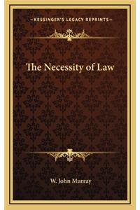 The Necessity of Law