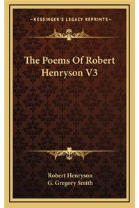 The Poems of Robert Henryson V3