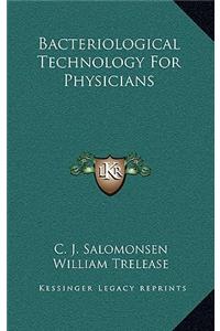 Bacteriological Technology for Physicians