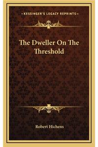 The Dweller on the Threshold