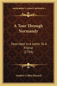 A Tour Through Normandy