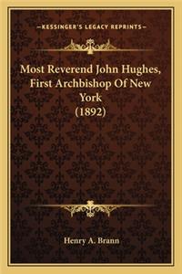 Most Reverend John Hughes, First Archbishop of New York (1892)