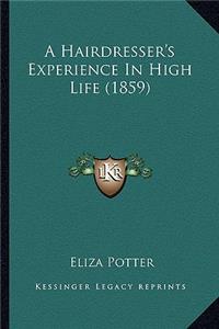 A Hairdresser's Experience in High Life (1859)