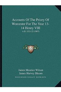 Accounts of the Priory of Worcester for the Year 13-14 Henry VIII