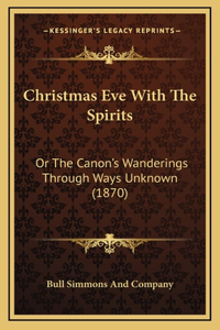 Christmas Eve with the Spirits