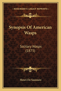 Synopsis of American Wasps