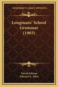 Longmans' School Grammar (1903)