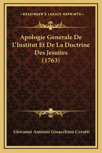 Apologie Generale De L'Institut Et De La Doctrine Des Jesuites (1763)