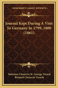 Journal Kept During A Visit To Germany In 1799, 1800 (1861)