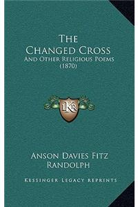 The Changed Cross