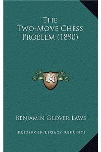 Two-Move Chess Problem (1890)