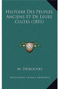 Histoire Des Peuples Anciens Et De Leurs Cultes (1851)