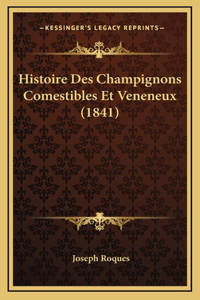 Histoire Des Champignons Comestibles Et Veneneux (1841)