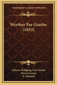 Werther Par Goethe (1852)