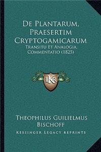 De Plantarum, Praesertim Cryptogamicarum