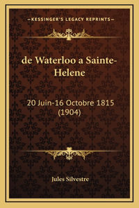 de Waterloo a Sainte-Helene