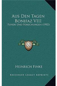 Aus Den Tagen Bonifaz VIII