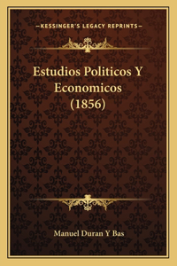 Estudios Politicos Y Economicos (1856)