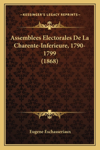 Assemblees Electorales De La Charente-Inferieure, 1790-1799 (1868)