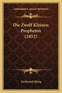 Zwolf Kleinen Propheten (1852)