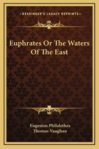 Euphrates Or The Waters Of The East