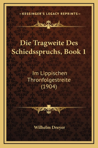 Die Tragweite Des Schiedsspruchs, Book 1