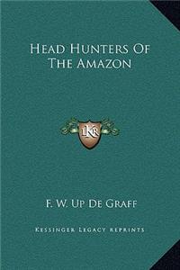 Head Hunters Of The Amazon
