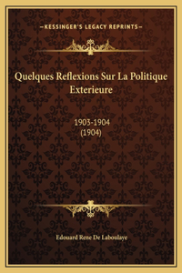 Quelques Reflexions Sur La Politique Exterieure
