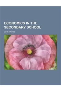 Economics in the Secondary School