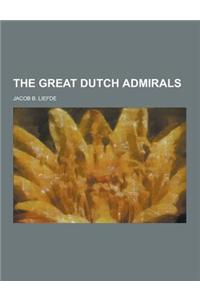 The Great Dutch Admirals
