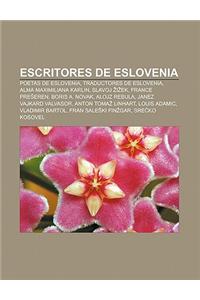 Escritores de Eslovenia: Poetas de Eslovenia, Traductores de Eslovenia, Alma Maximiliana Karlin, Slavoj I Ek, France Pre Eren, Boris A. Novak