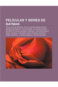 Peliculas y Series de Batman: Peliculas de Batman, Peliculas de Animacion de Batman, Series de TV de Batman, the Dark Knight, Batman Returns