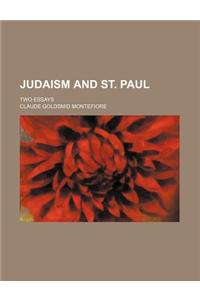 Judaism and St. Paul; Two Essays