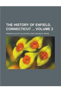 The History of Enfield, Connecticut Volume 2