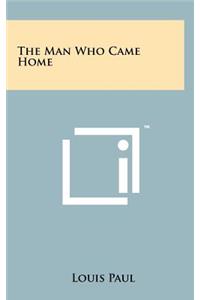 The Man Who Came Home