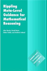 Rippling Meta-Level Guidance for Mathematical Reasoning. Cambridge Tracts in Theoretical Computer Science, No. 56