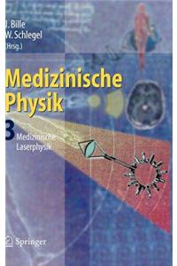 Medizinische Physik 3: Medizinische Laserphysik