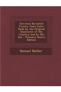 Erewhon Revisited Twenty Years Later