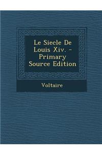 Le Siecle de Louis XIV.
