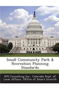 Small Community Park & Recreation Planning Standards