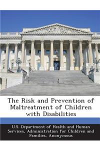 Risk and Prevention of Maltreatment of Children with Disabilities