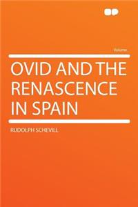 Ovid and the Renascence in Spain