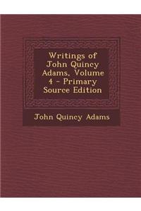 Writings of John Quincy Adams, Volume 4