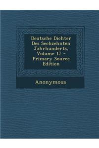Deutsche Dichter Des Sechzehnten Jahrhunderts, Volume 17 - Primary Source Edition