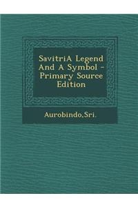 Savitria Legend and a Symbol - Primary Source Edition