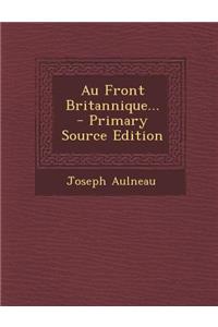 Au Front Britannique... - Primary Source Edition