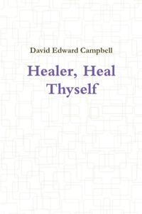 Healer, Heal Thyself