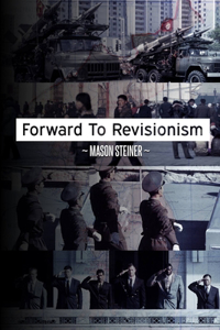 Forward To Revisionism